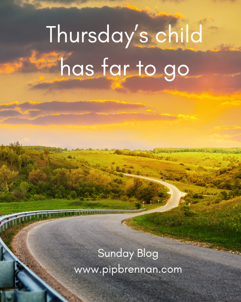 Thursday's child has far to go wording on an image with a winding country road at sunset